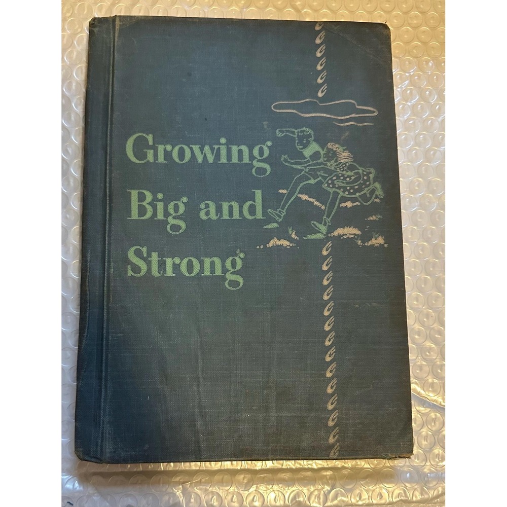 1945 Growing Big & Strong Vintage Children's Book Illustrated